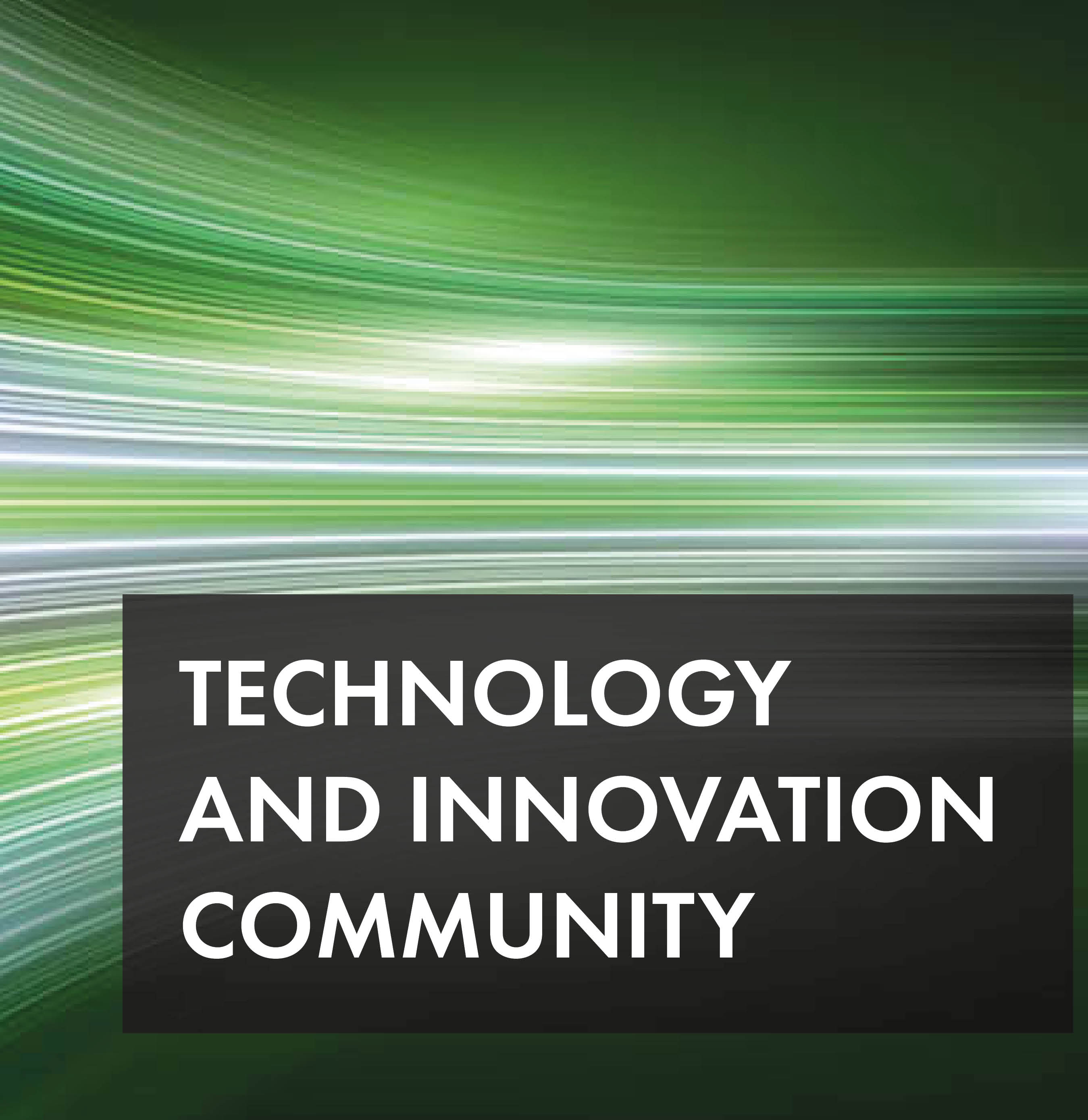 Technology and Innovation community