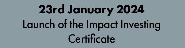 23rd January 2024 Launch of the Impact Investing Certificate